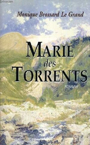 Image du vendeur pour MARIE DES TORRENTS. mis en vente par Le-Livre