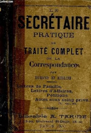 Seller image for LE SECRETAIRE PRATIQUE OU TRAITE COMPLET DE LA CORRESPONDANCE. for sale by Le-Livre