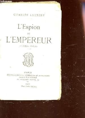 Bild des Verkufers fr L'ESPION DE L'EMPEREUR / 2e EDITION. zum Verkauf von Le-Livre
