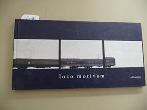 Seller image for Ursula Wevers : Loco motivum ; Photographie for sale by Gebrauchtbcherlogistik  H.J. Lauterbach