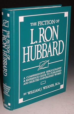 Imagen del vendedor de Fiction of L. Ron Hubbard, a Comprehensive Bibliography & Reference Guide to Published and Selected Unpublished Works a la venta por Alcuin Books, ABAA/ILAB