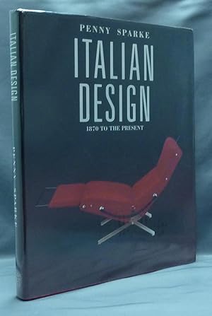 Italian Design: 1870 to the Present.