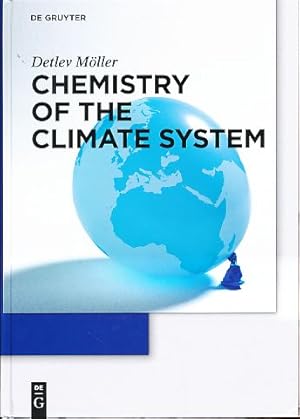 Chemistry of the climate system. Preface by Nobel Prize winning atmospheric chemist Paul Crutzen.