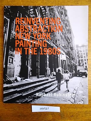 Immagine del venditore per Reinventing Abstraction: New York Painting in the 1980s venduto da Mullen Books, ABAA
