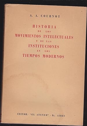 HISTORIA DE LOS MOVIMIENTOS INTELECTUALES Y DE LAS INSTITUCIONES EN LOS TIEMPOS MODERNOS 1ªEDICION