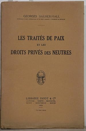 Image du vendeur pour Les traits de paix et les droits privs des neutres. mis en vente par Antiquariat  Braun