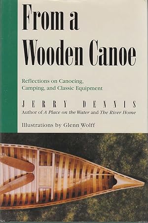 Seller image for From a Wooden Canoe Reflections on Canoeing, Camping, and Classic Equipment for sale by Riverwash Books (IOBA)