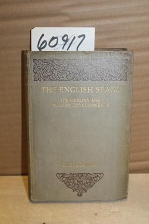 Image du vendeur pour English Stage Its Origins and Modern Developments; A Critical and Historical Study mis en vente par Princeton Antiques Bookshop