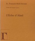 Bild des Verkufers fr L'cho d'Abel zum Verkauf von librairie philippe arnaiz