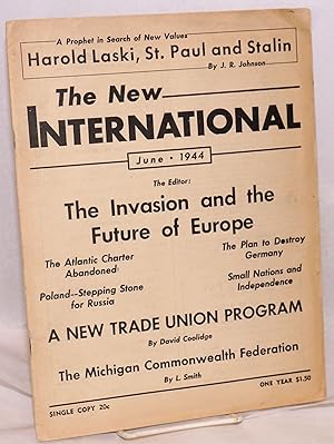 Imagen del vendedor de The New International: a monthly organ of revolutionary Marxism. Vol., 10, no. 6, whole no. 87. June, 1944 a la venta por Bolerium Books Inc.