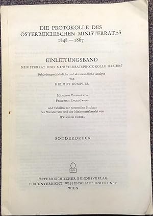 Die Protokolle des Österreichischen Ministerrates 1848-1867: Einleitungsband, Ministerrat und Min...