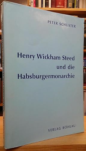 Seller image for Henry Wickham Steed und die Habsburgermonarchie for sale by Stephen Peterson, Bookseller