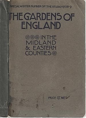 The Gardens of England. In the Midland & Eastern Counties. Special Spring Number of "The Studio" ...