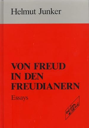 Von Freud in den Freudianern: Essays