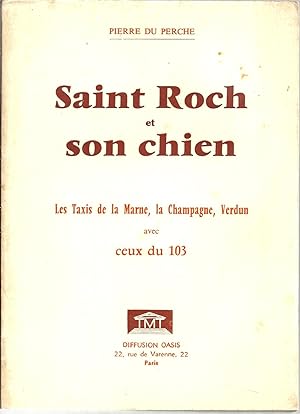 Saint Roch et son chien. Les taxis de la Marne, la Champagne, Verdun, avec ceux du 103