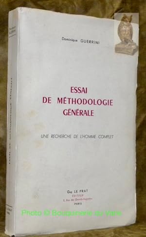 Seller image for Essai de mthodologie gnrale. Une recherche de l'homme complet. for sale by Bouquinerie du Varis