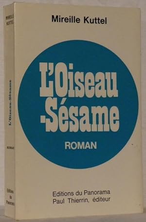 Seller image for L'oiseau-Ssame. Roman. for sale by Bouquinerie du Varis