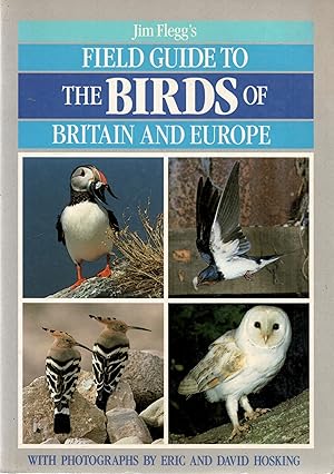 Jim Flegg's Field Guide to the Birds of Britain and Europe