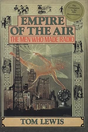 Seller image for Empire Of The Air: The Men Who Made Radio for sale by Kenneth A. Himber