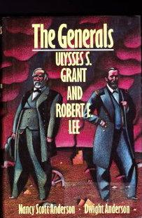 Seller image for The Generals: Ulysses S. Grant and Robert E. Lee for sale by Kenneth A. Himber
