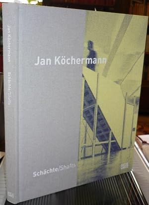 Seller image for Jan Kchermann. Schchte. Shafts. for sale by Antiquariat Dwal