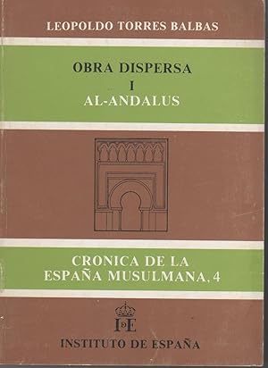 Image du vendeur pour Obra dispersa I. Al- Andalus. Crnica de la Espaa musulmana, 4 mis en vente par Librera El Crabo