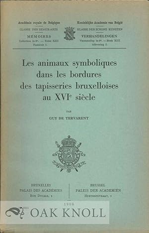 Imagen del vendedor de ANIMAUX SYMBOLIQUES DANS LES BORDURES DES TAPISSERIES BRUXELLOISES AU XVIE SICLE.|LES a la venta por Oak Knoll Books, ABAA, ILAB