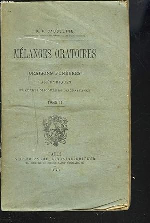 Seller image for MELANGES ORATOIRES. Oraisons funbres pangyriques et autres discours de circonstances. TOME II. for sale by Le-Livre