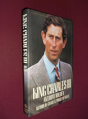 King Charles III: A Biography