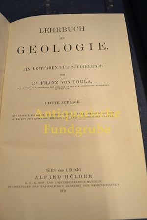 Bild des Verkufers fr Lehrbuch der Geologie : Ein Leitfaden f. Studierende. Franz von Toula zum Verkauf von Antiquarische Fundgrube e.U.