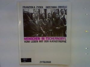 Bild des Verkufers fr Menschen in Tschnobyl: Vom Leben mit der Katastrophe zum Verkauf von books4less (Versandantiquariat Petra Gros GmbH & Co. KG)