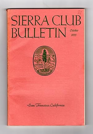 Image du vendeur pour Sierra Club Bulletin - October 1955. Makalu Expedition; Burro; Rainbow Bridge; Underground World; Andean Ascents; Sugar Pine; Timberline Trees; Avalanche mis en vente par Singularity Rare & Fine