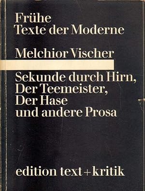 Seller image for Sekunde durch Hirn, Der Teemeister, Der Hase und andere Prosa. for sale by Versandantiquariat Boller