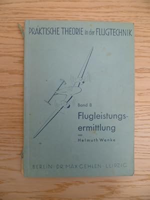 Seller image for Flugleistungsermittlung. Leipzig/Berlin, Gehlen, 1938. 112 S. Mit zahlr. Abbildungen. OBrosch. (leicht fleckig, Rcken eingerissen). for sale by Antiquariat Daniel Schramm e.K.