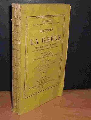 Seller image for HISTOIRE DE LA GRECE DEPUIS LES TEMPS LES PLUS RECULES JUSQU'A LA IN DE LA GENERATION CONTEMPORAINE D'ALEXANDRE LE GRAND - TOME SEIZIEME for sale by Livres 113