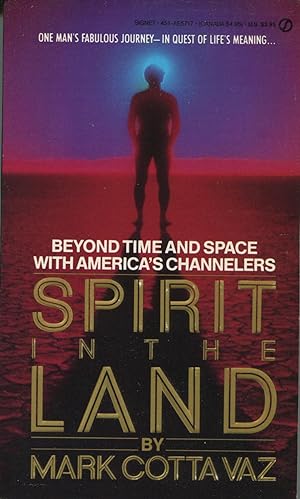 Bild des Verkufers fr The Spirit in the Land: Beyond Time and Space With Americans Channelers zum Verkauf von Kenneth A. Himber