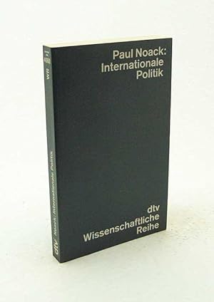 Bild des Verkufers fr Internationale Politik : Eine Einfhrung / Paul Noack zum Verkauf von Versandantiquariat Buchegger