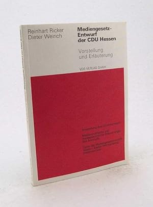 Bild des Verkufers fr Mediengesetz-Entwurf der CDU Hessen : Vorstellung und Erluterung. Vorstellung des Grundkonzepts. Medienpolitische und medienrechtliche Erluterungen des Entwurfes. Texte der Mediengesetzentwrfe Hessen, Baden-Wrttemberg, Niedersachsen / Reinhart Ricker ; Dieter Weirich zum Verkauf von Versandantiquariat Buchegger