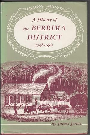 Seller image for A History of the Berrima District 1798-1961. for sale by Time Booksellers