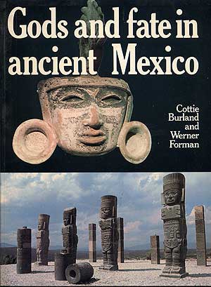 Imagen del vendedor de Gods and Fate in Ancient Mexico a la venta por Between the Covers-Rare Books, Inc. ABAA