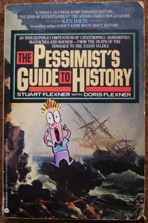 Image du vendeur pour The Pessimist's Guide to History mis en vente par Wordbank Books