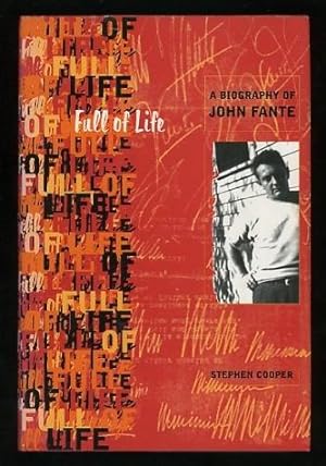 Full of Life: A Biography of John Fante [*SIGNED*]
