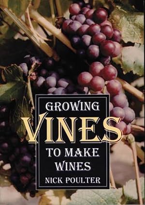 Seller image for Growing Vines to Make Wines (Paperback) for sale by Grand Eagle Retail