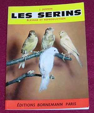 Imagen del vendedor de LES SERINS - Elevage et reproduction a la venta por LE BOUQUINISTE