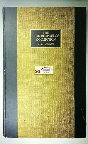 The George Eumorfopoulos Collection: Catalogue of the Chinese, Corean and Persian Pottery and Por...