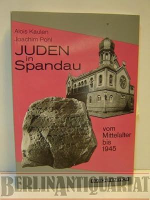 Bild des Verkufers fr Juden in Spandau. Vom Mittelalter bis 1945. Hrsg. vom Bezirksamt Spandau von Berlin. zum Verkauf von BerlinAntiquariat, Karl-Heinz Than