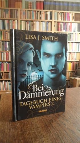 Bei Dämmerung. Tagebuch eines Vampirs 2.