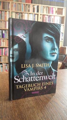 In der Schattenwelt. Tagebuch eines Vampirs 4.