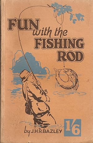 Seller image for FUN WITH THE FISHING ROD. By J.R. Bazley. Paperback issue. for sale by Coch-y-Bonddu Books Ltd