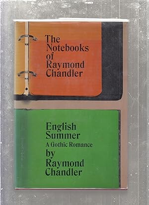 Seller image for The Notebooks of Raymond Chandler and English Summer: A Gothic Romance for sale by Old Book Shop of Bordentown (ABAA, ILAB)